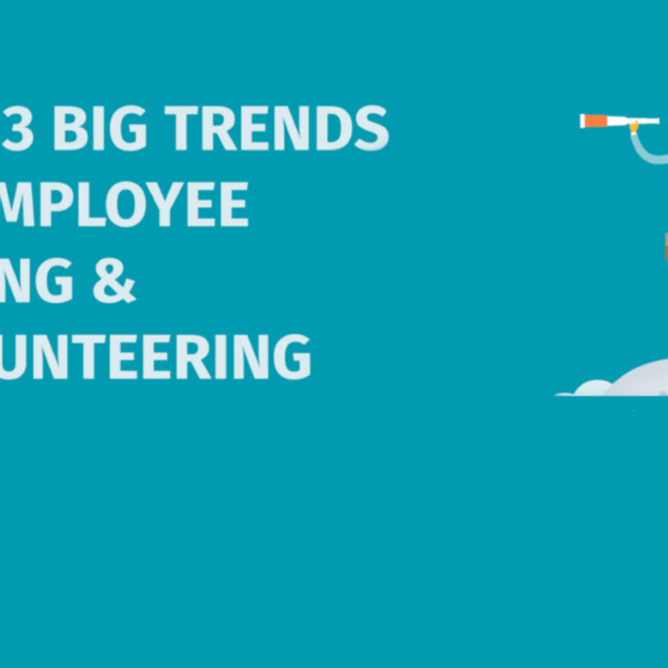 The 3 Big Trends in Employee Giving and Volunteering