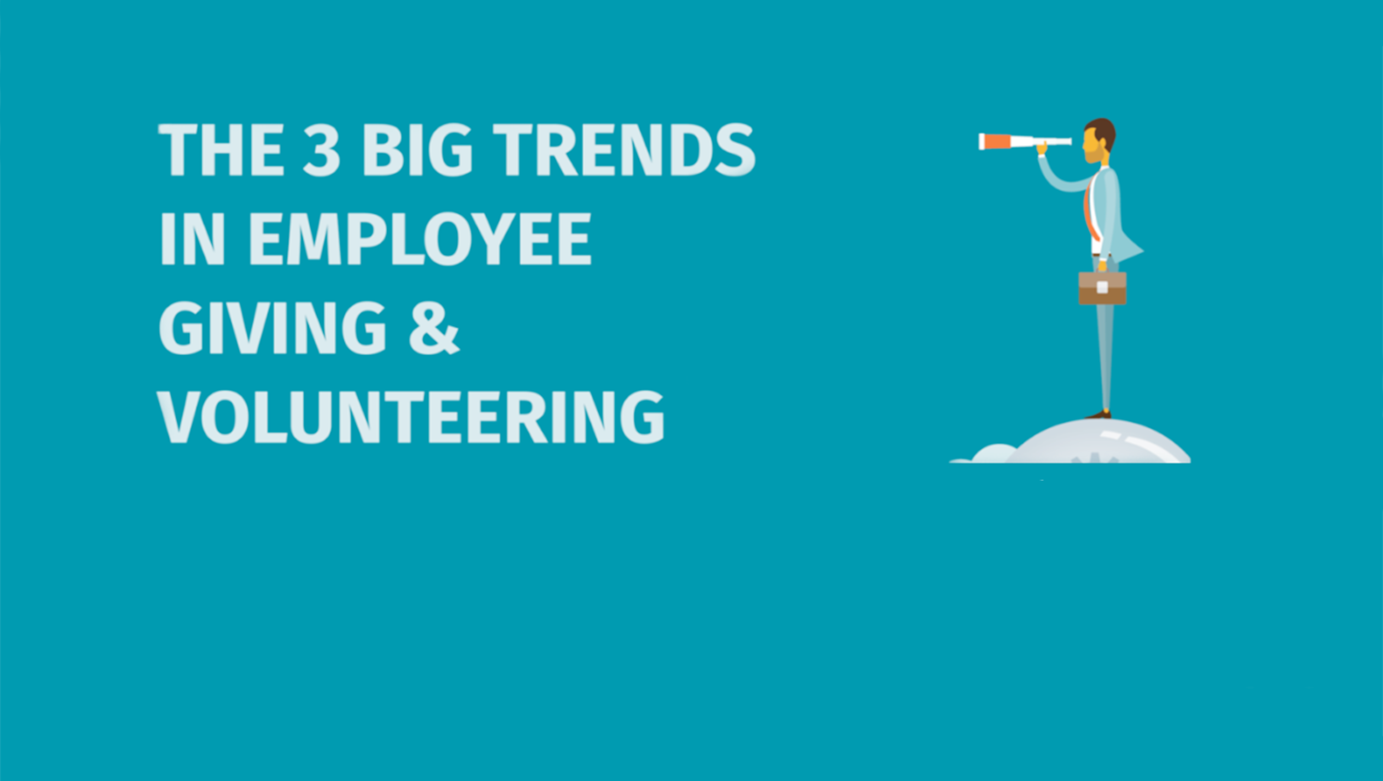 The 3 Big Trends in Employee Giving and Volunteering Realized Worth