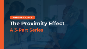 Free resource: The Proximity Effect, a 3-part series