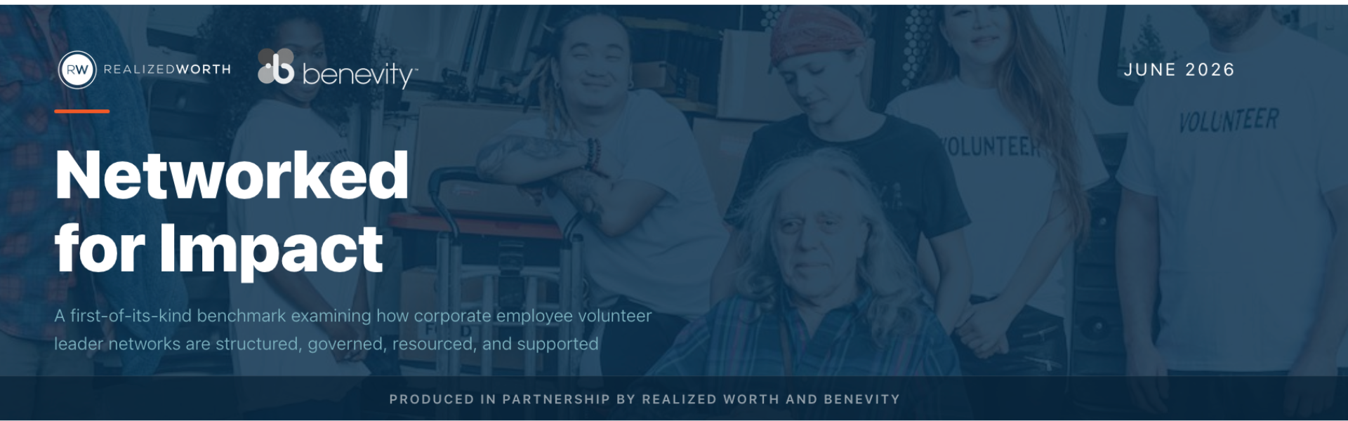 Networked for Impact, a first-of-its-kind benchmark examining how corporate employee volunteer leader networks are structured, governed, resourced, and supported. Produced in partnership by Realized Worth and Benevity.